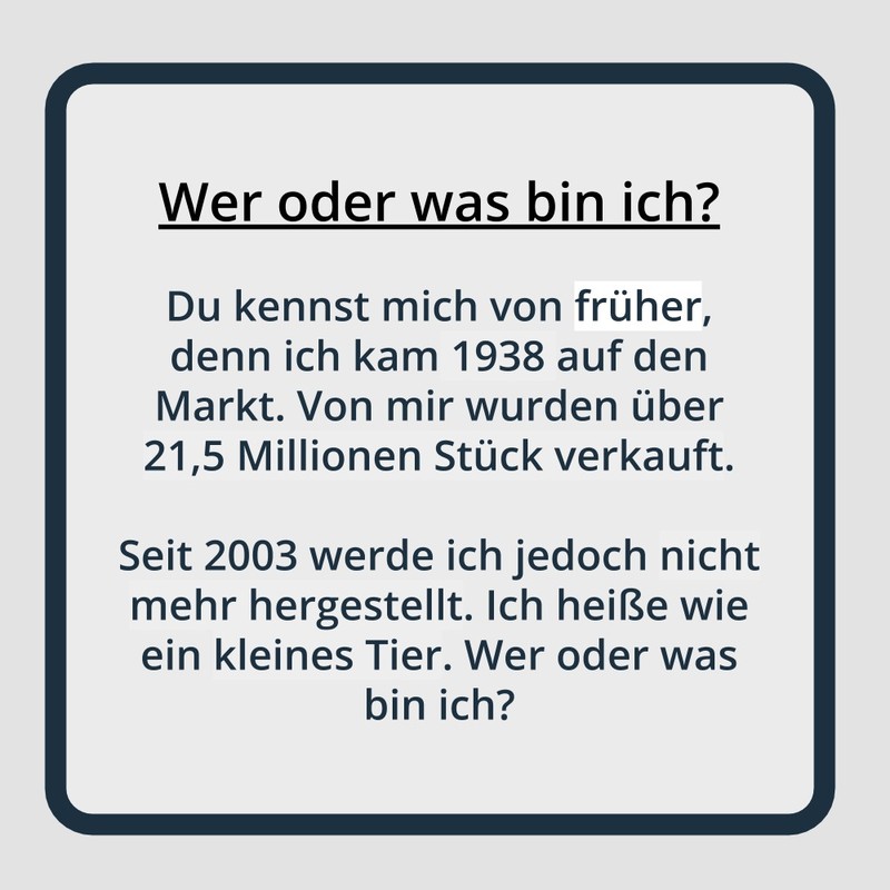 Vielen fällt es schwer, zu erraten, um wen oder was es sich in dem Rätsel handelt.